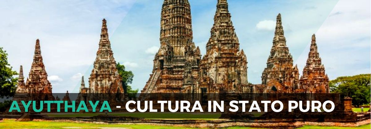Ayutthaya Cultura in Stato Puro